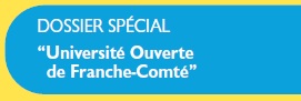 DOSSIER SPÉCIAL “Université Ouverte de Franche-Comté” Le Jura Français Dossier vignette N°304