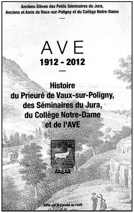 A V E 1912-2012 Histoire du Prieuré de Vaux-sur-Poligny