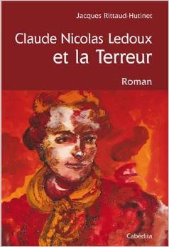 Claude Nicolas Ledoux et la Terreur