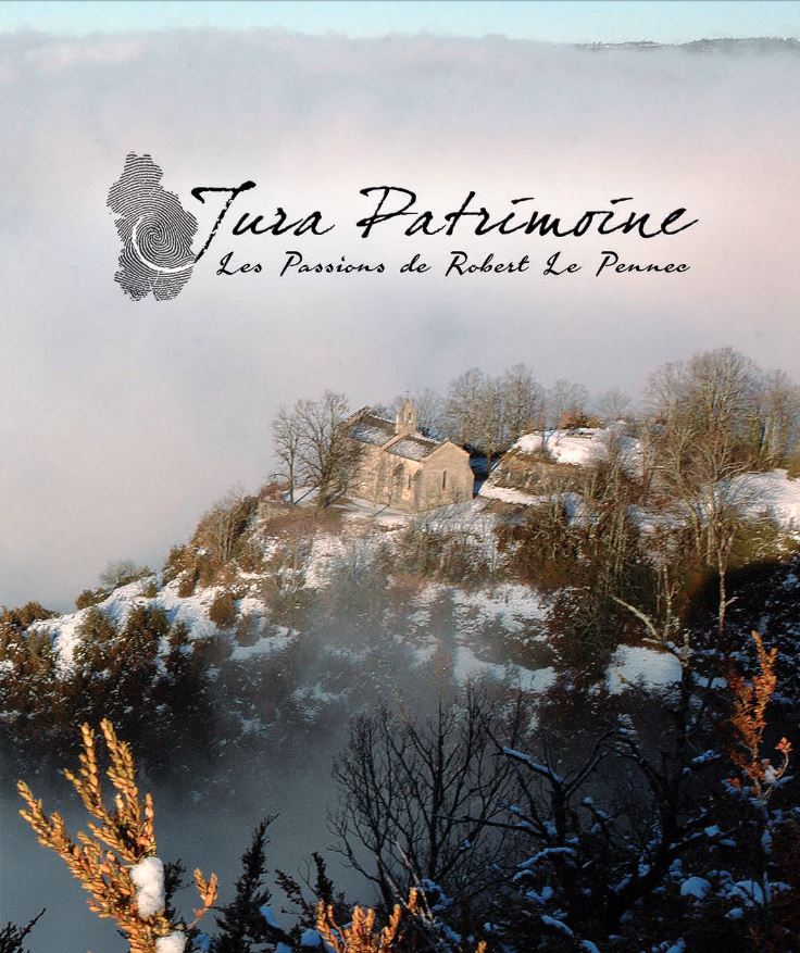 Jura Patrimoine les passions de Robert Le Pennec