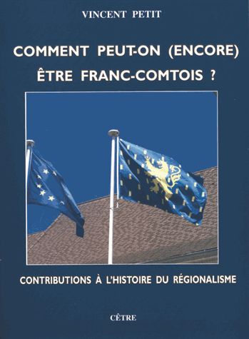 Comment peut-on (encore) être Franc-comtois