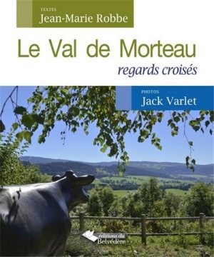 Le Jura Français N°305 Revue des Livres 2 Le Val de Morteau Regards croisés