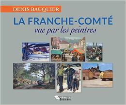 Le Jura Français N°305 Revue des Livres 4 La Franche-Comté vue par les peintres