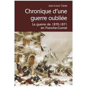 Le Jura Français N 308 Revue des Livres 4 Chronique d’une guerre oubliee - Par Jean-Louis Clade