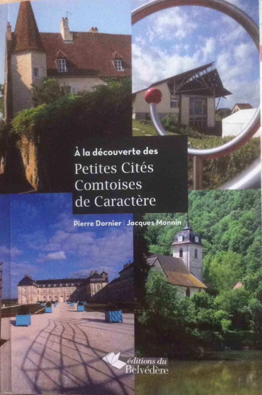 Le Jura Français N°310 Revue des Livres 2 A la découverte des Petites Cités Comtoises de Caractère de Pierre Dornier et Jacques Monnin Le Jura Francais N°310 Revue des Livres 2