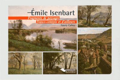 Le Jura Français N°310 Revue des Livres 3 Emile Isenbart, Fragments de paysages franc-comtois et d’ailleurs par Fanny Calley Le Jura Francais N°310 Revue des Livres 3