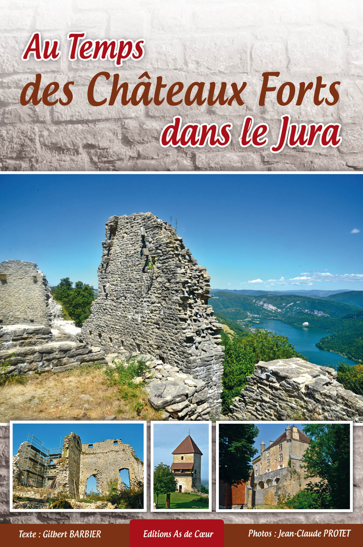 Le Jura Francais N°311 Revue des Livres 1 Au temps des Chateaux forts dans le Jura - Gilbert Barbier J-C Protet