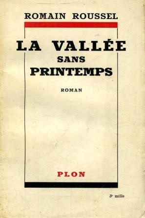 Le Jura Francais N°311 Revue des Livres 3 La vallee sans printemps de Romain Roussel (Plon 1937)
